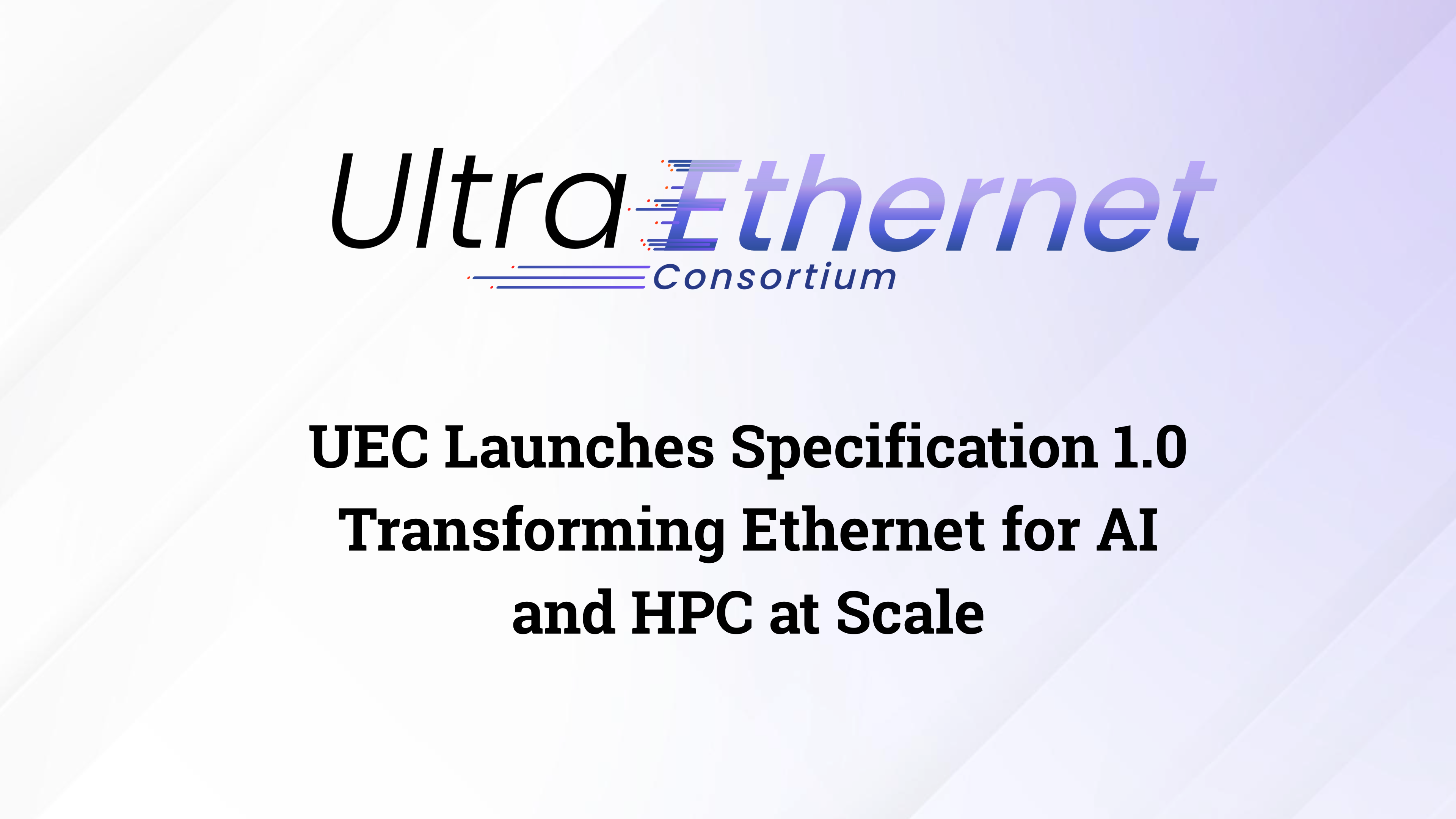 UEC Spec 1.0 ignites a new era of interoperable, high performance, Ethernet Innovation